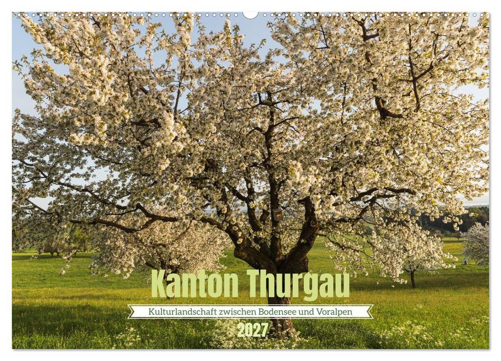 Kanton Thurgau (Wandkalender 2027 DIN A2 quer), CALVENDO Monatskalender