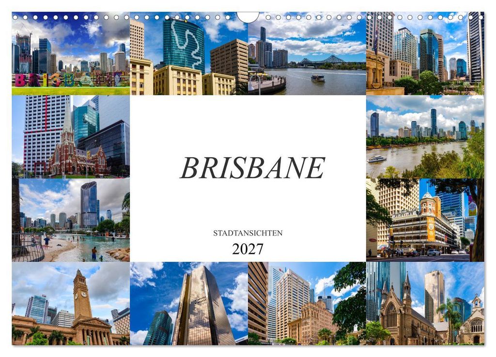 Brisbane Stadtansichten (Wandkalender 2027 DIN A3 quer), CALVENDO Monatskalender