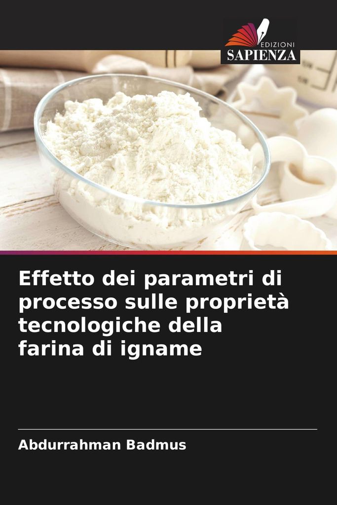 Effetto dei parametri di processo sulle proprietà tecnologiche della farina di igname