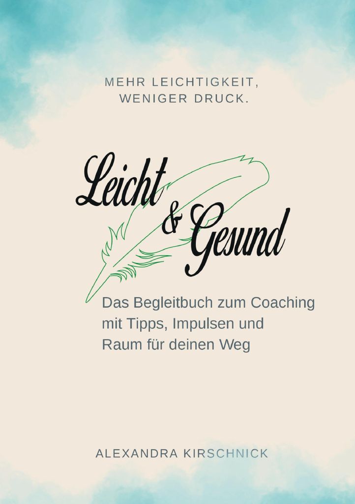Leicht & Gesund: Das Begleitbuch zum Coaching