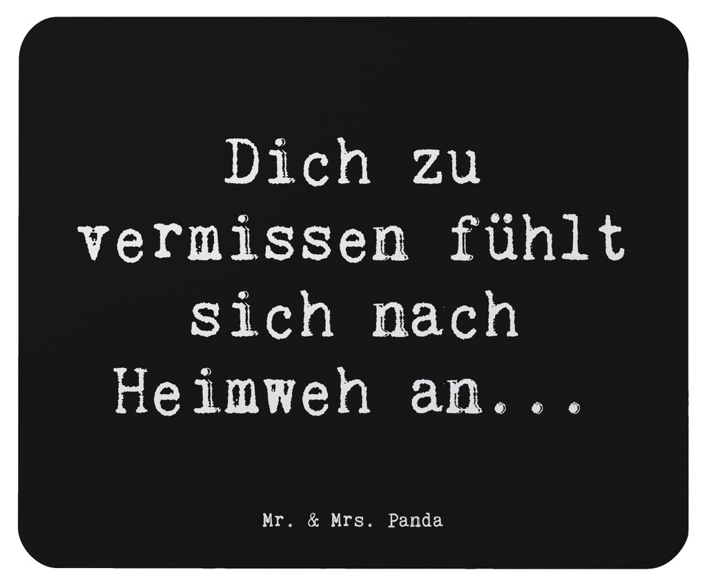 Mr. & Mrs. Panda Mousepad Spruch Heimweh Sehnsucht - Schwarz - Geschenk, Mauspad, Zitat, pc mausunterlage, Vermissen, Mouse Pad, Trost, Erinnerung,...