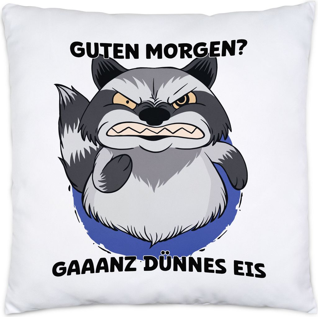 Guten Morgen? Gaaanz Dünnes Eis Kissen Morning Langschläfer Schlafmütze Waschbär Morgenmuffel