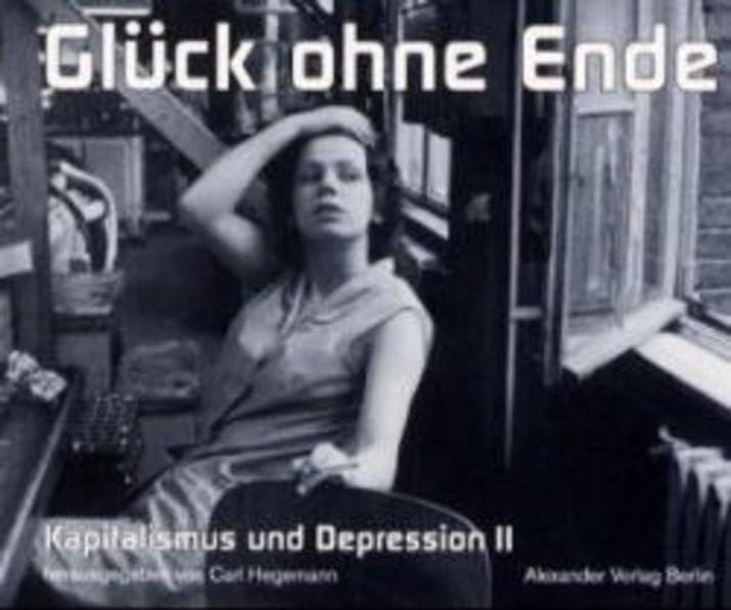 Kapitalismus und Depression 02. Glück ohne Ende
