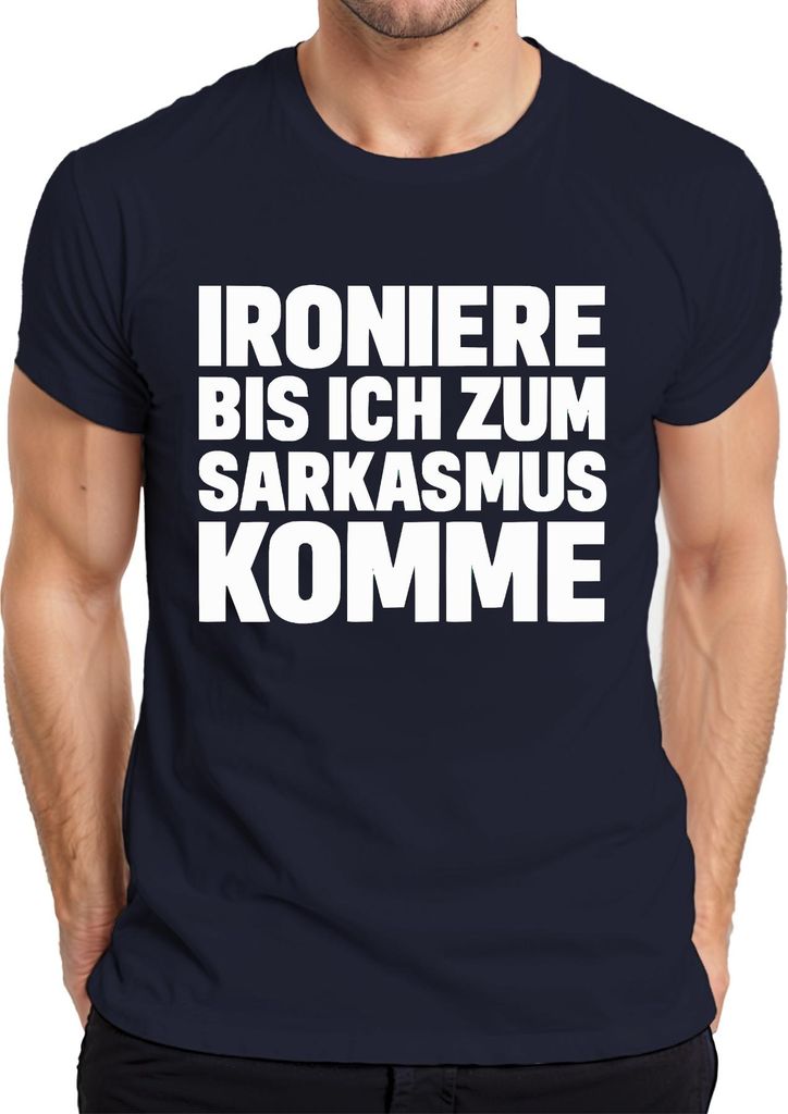 Ironiere bis ich zum Sarkasmus komme sarkastisch frech Geschenk Herren T-Shirt, Navy, XXL