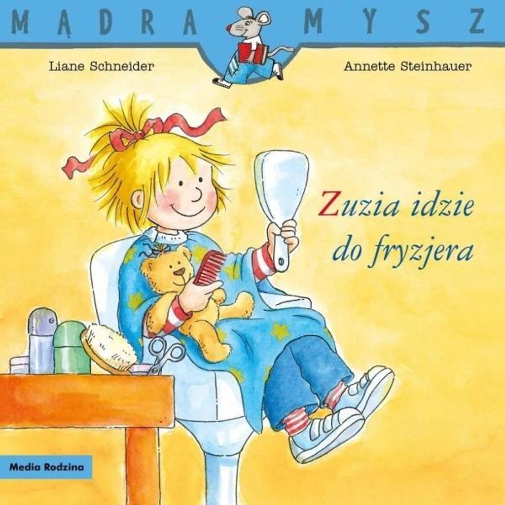 Mądra Mysz. Zuzia idzie do fryzjera w.2024 - Liane Schneider