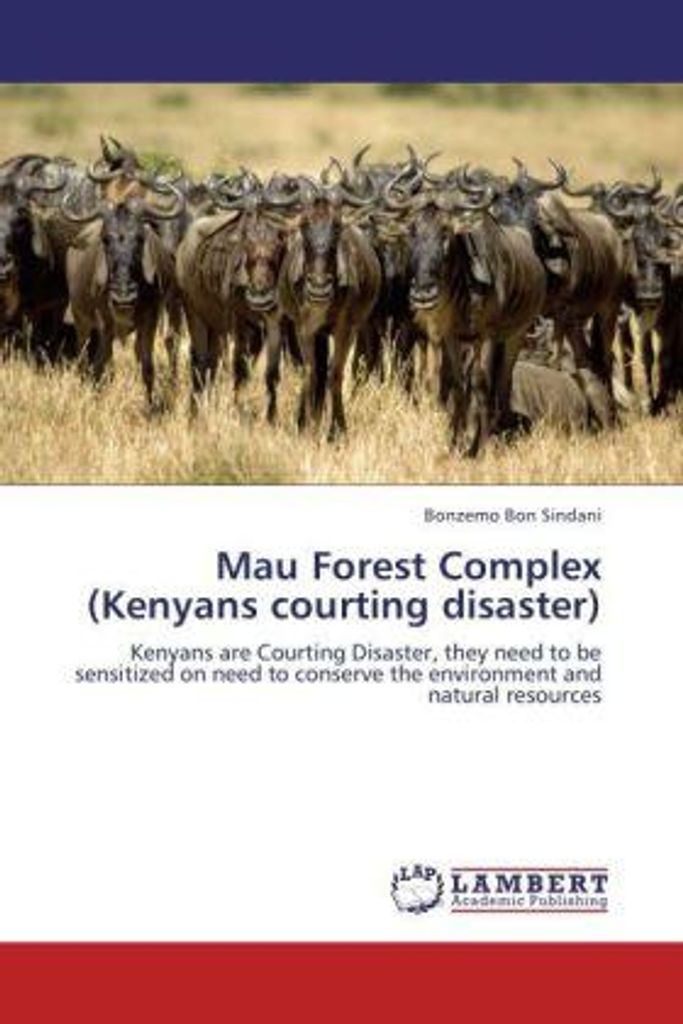 Sindani, B: Mau Forest Complex (Kenyans courting disaster)