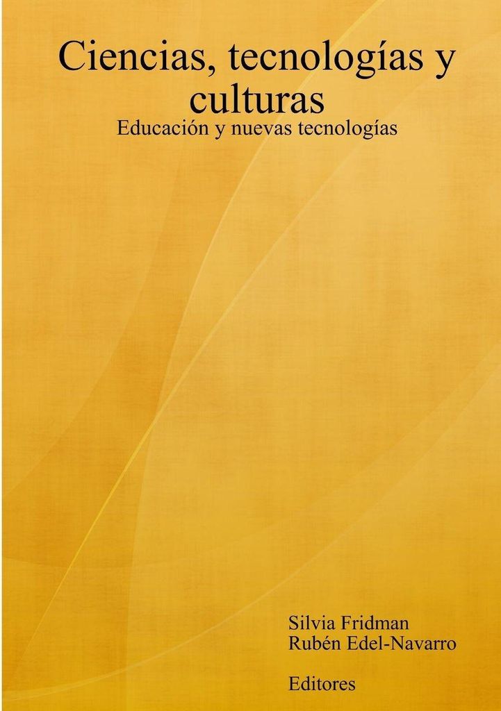 Ciencias, tecnologías y culturas. Educación y nuevas tecnologías