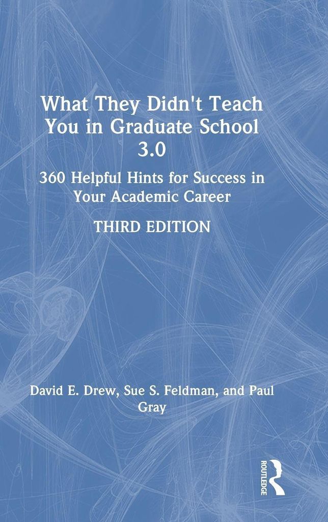 What They Didn't Teach You in Graduate School 3.0