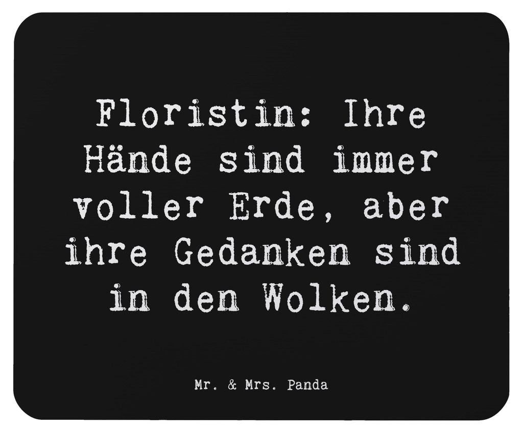 Mr. & Mrs. Panda Mousepad Spruch Floristin Tagträumerin - Schwarz - Geschenk, Geburtstage, Berufsliebe, kreative Geschenke, Poesie, gummi mauspad,...