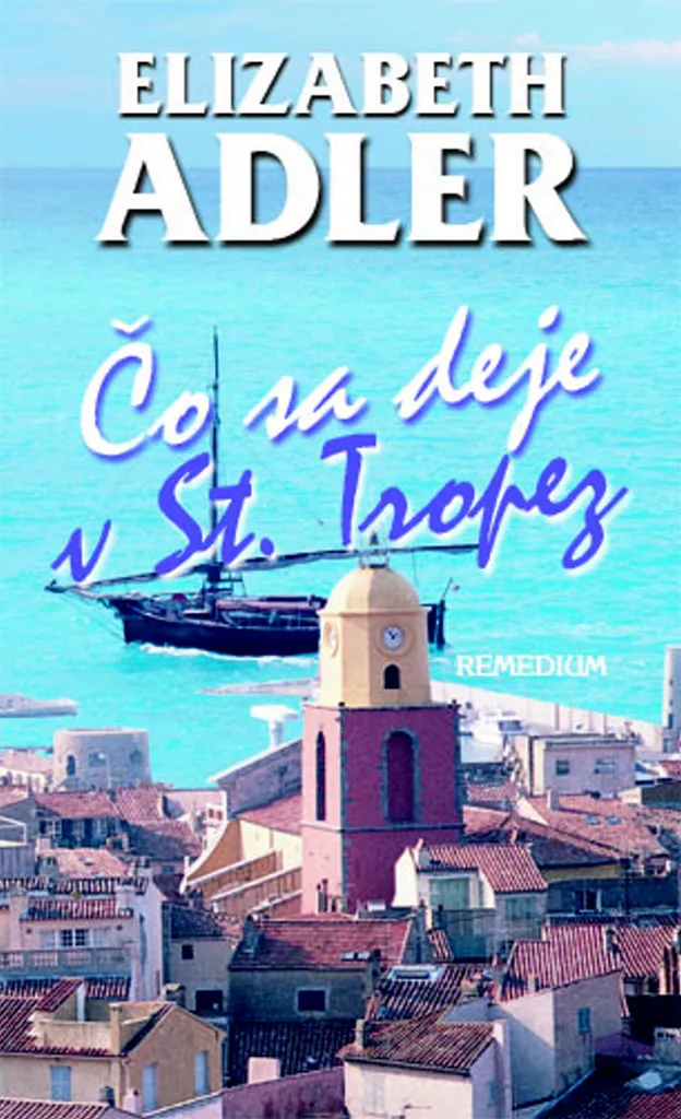 Čo sa deje v St. Tropez Elizabeth Adler Littérature Étrangère Fiction