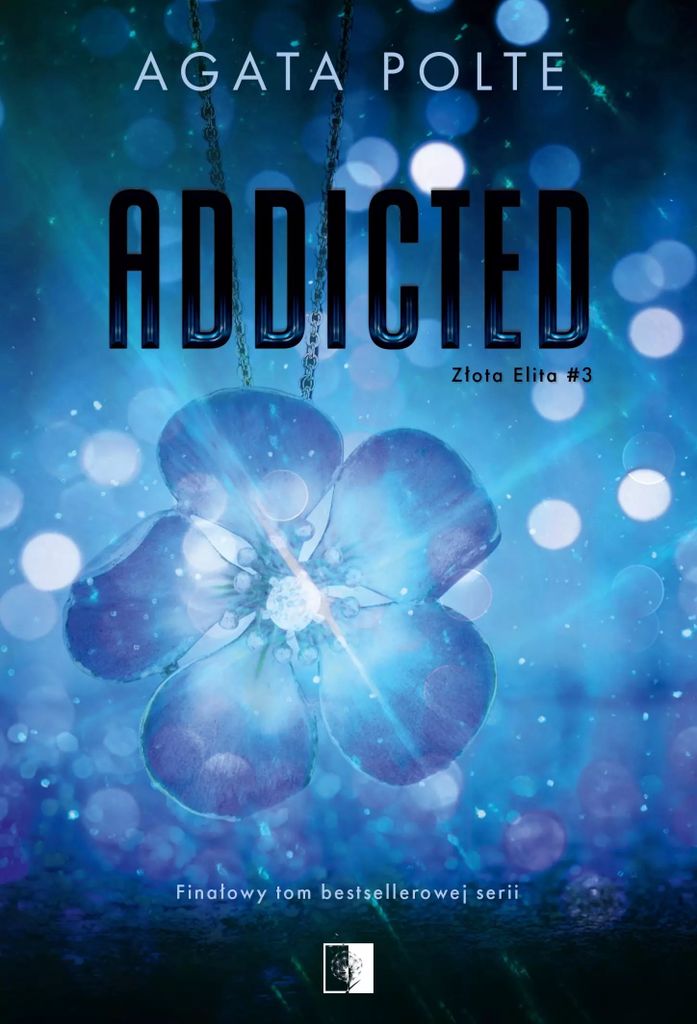Złota Elita Tom 3 Addicted - Agata Polte (Literatur, Roman auf Polnisch)