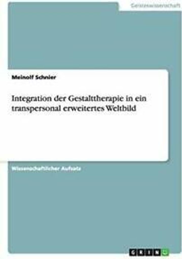 Integration der Gestalttherapie in ein transper. Schnier, Meinolf.=
