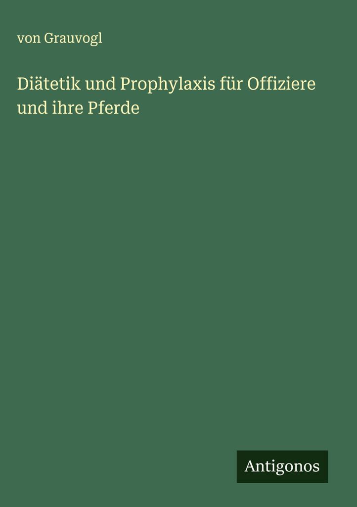 Diätetik und Prophylaxis für Offiziere und ihre Pferde