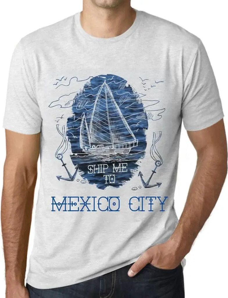 Herren Grafik T-Shirt Schicken Sie mich nach Mexiko-Stadt – Ship Me To Mexico City – Öko-Verantwortlich Vintage Jahrgang Kurzarm Lustige Druck