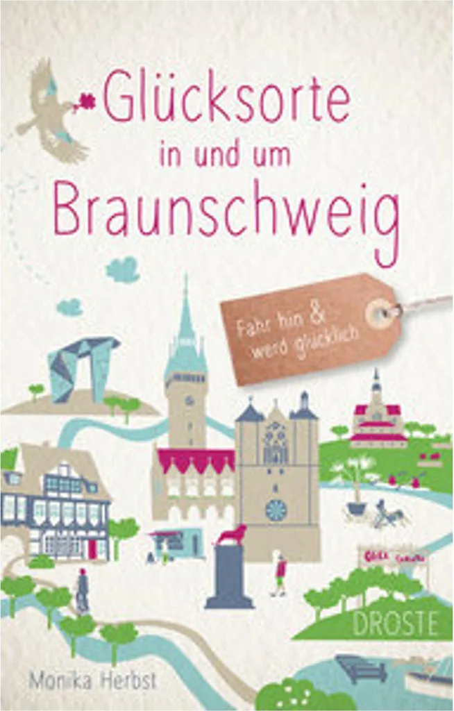 Guide Touristique Braunschweig : 80 Lieux de Bonheur en Basse-Saxe Sud