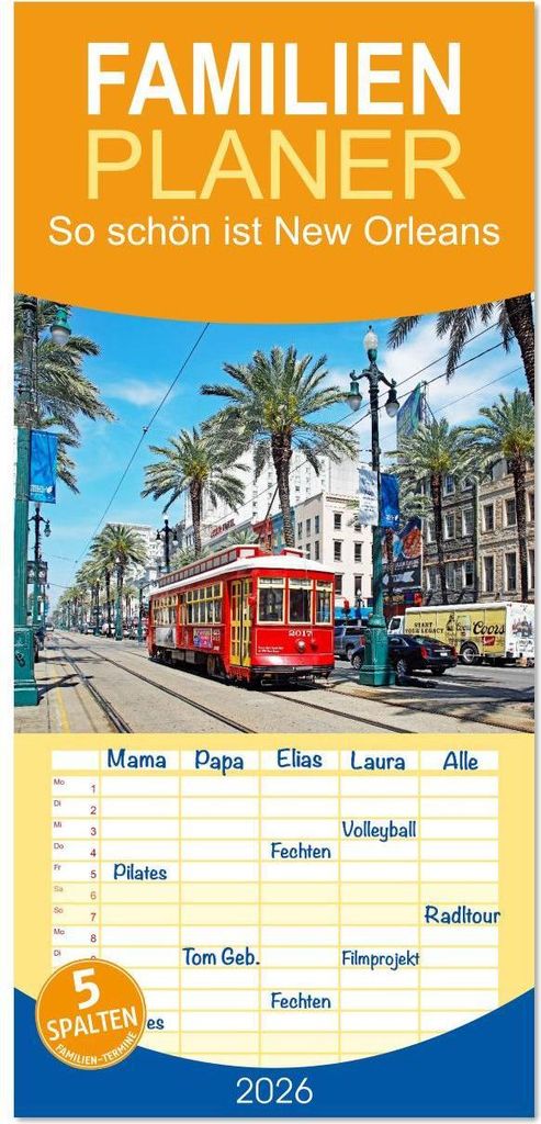 Familienplaner 2026 - So schön ist New Orleans mit 5 Spalten (Wandkalender, 21 x 45 cm) CALVENDO