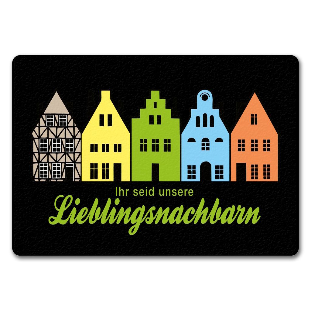 Nachbarschaft Fußmatte in 35x50 cm ohne Rand mit Spruch Ihr seid unsere