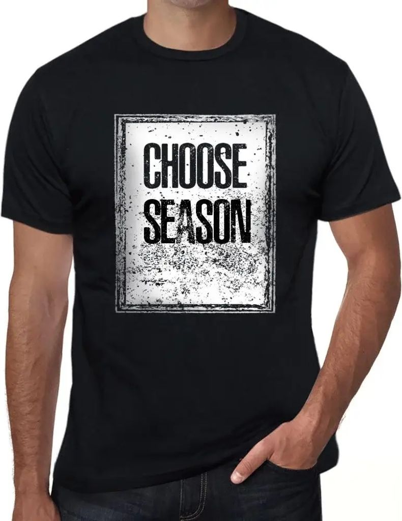 Herren Grafik T-Shirt Saison wählen – Choose Season – Öko-Verantwortlich Vintage Jahrgang Kurzarm Lustige Druck Geburtstag Geschenk Mann
