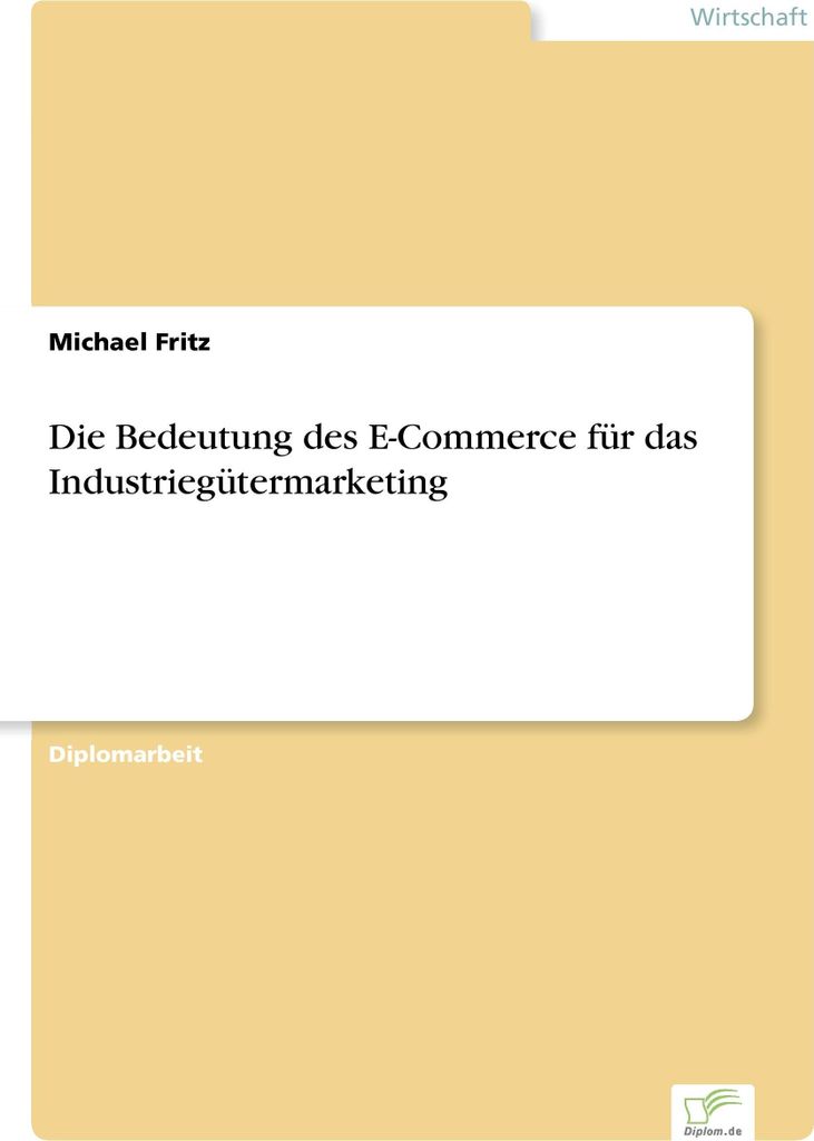 Die Bedeutung des E-Commerce für das Industriegütermarketing