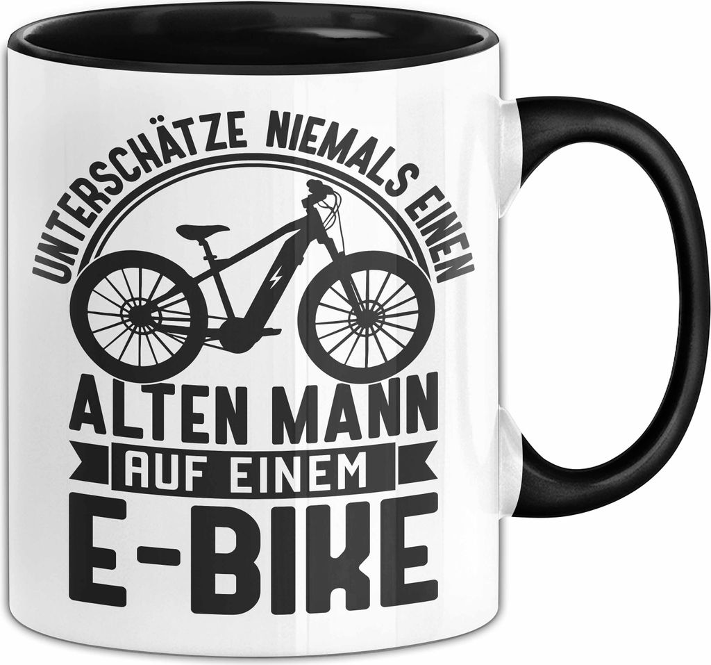 E-Bike Tasse Geschenk Spruch Elektrofahrrad Mann Fahrrad Unterschätze niemals einen alten mann auf einem e bike (Schwarz)