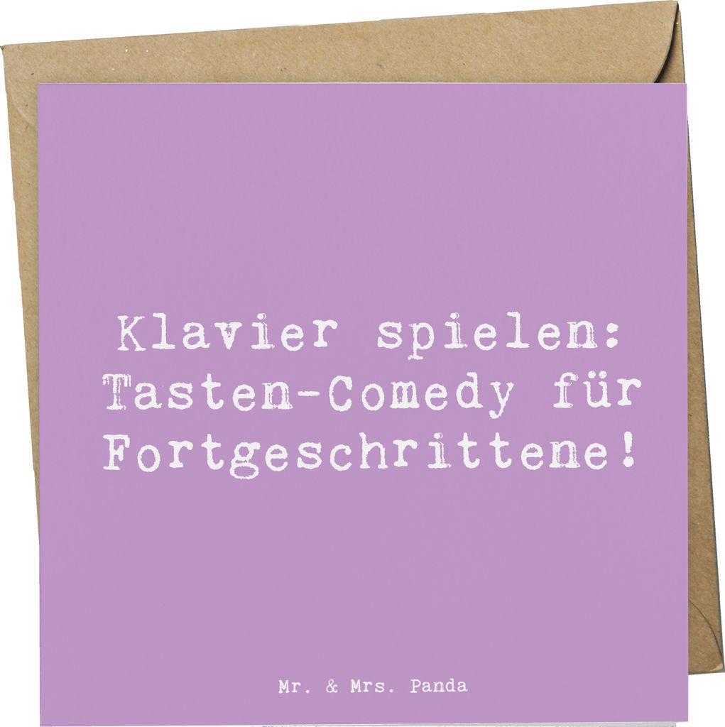 Mr. & Mrs. Panda Klappkarte Spruch Klavier Tasten - Lavendeltraum - Geschenk, Tasteninstrument, faltkarte, Lernen, Musiker, Musik, Klaviermusik, Gl...