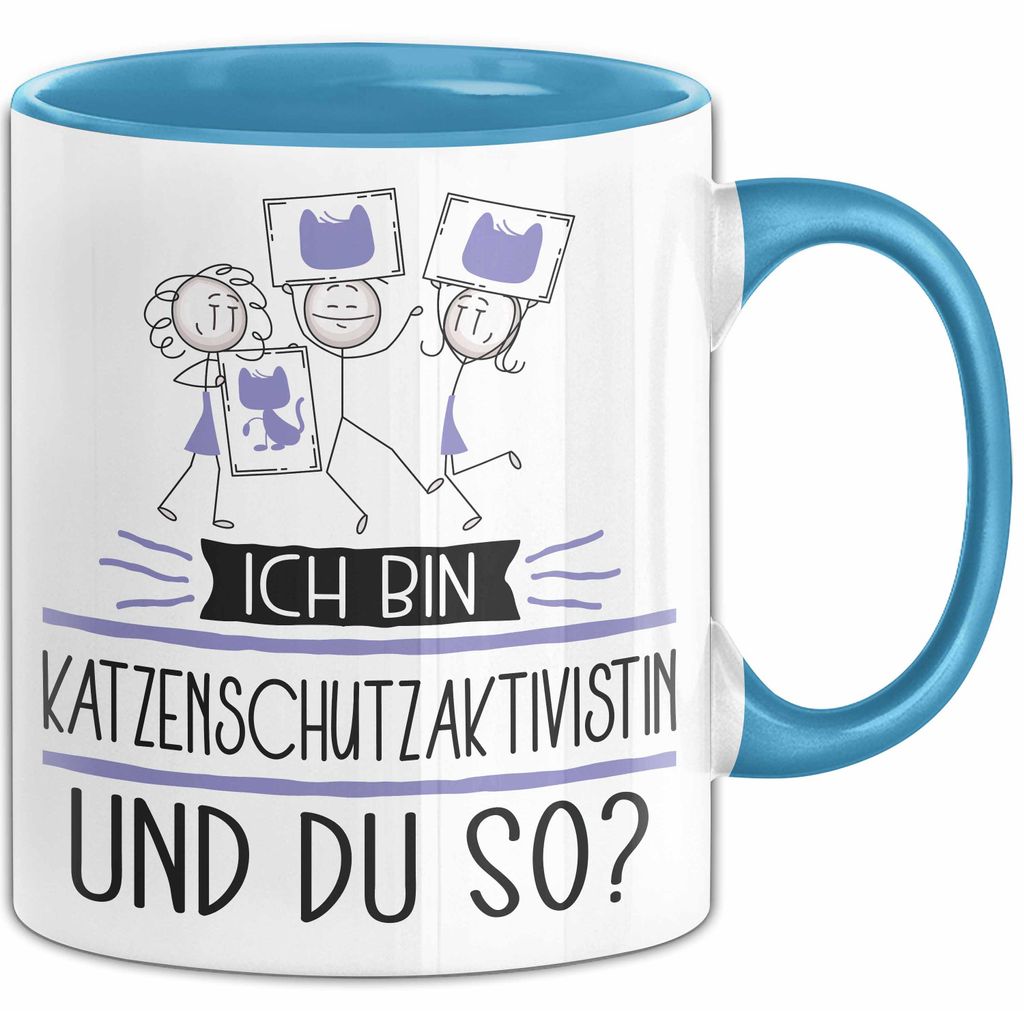 Katzenschutzaktivistin Tasse Geschenk Ich Bin Katzenschutzaktivistin Und Du So Geschenkidee Lustiger Spruch Becher (Blau)