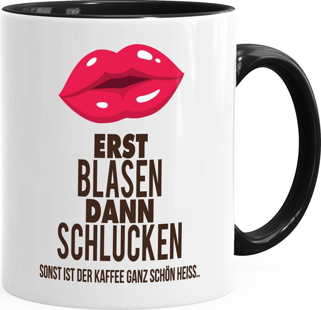 Kaffeetasse Erst Blasen dann Schlucken Spruch Heisse Tasse Produktbild 