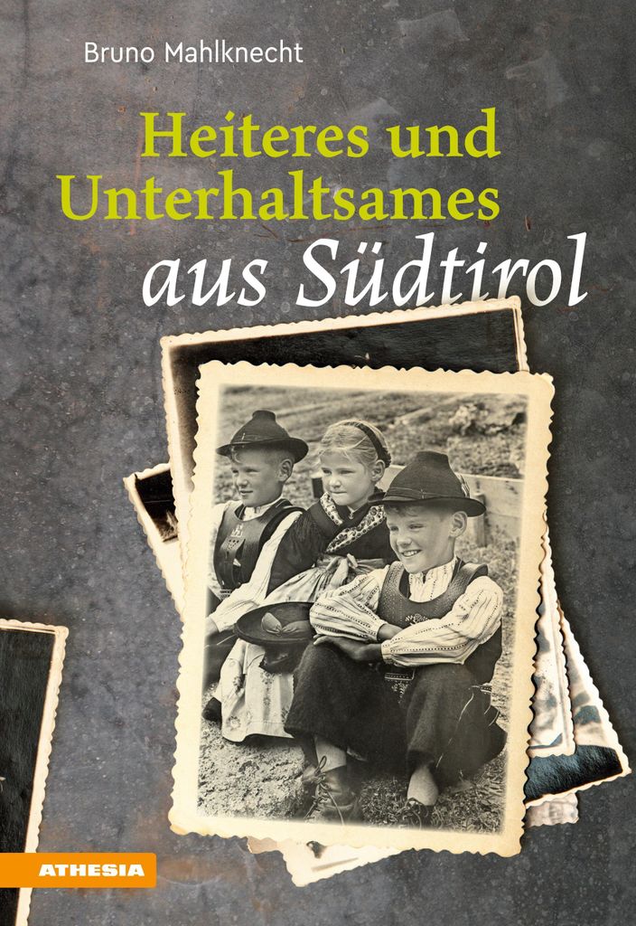 Heiteres und Unterhaltsames aus Südtirol