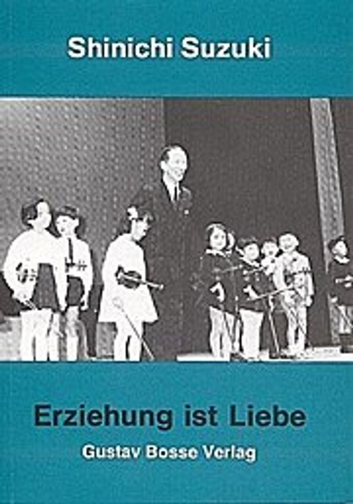 Erziehung ist Liebe: Eine neue Erziehungsmethode