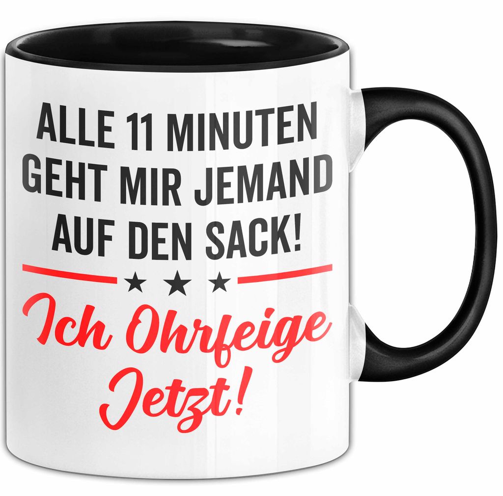 Sarkasmus Sarkastisch Tasse Geschenk Lustige Geschenkidee Alle 11 Minuten Geht Mir Jemand Auf Den Sack (Schwarz)