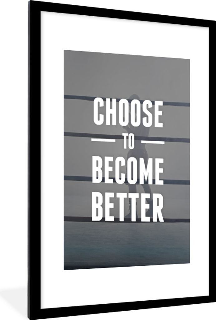 MuchoWow MuchoWow Gerahmtes Poster Entscheide dich, besser zu werden' - Zitate - Sport - Sprichwörter 60x90 cm - Poster mit zchwarzem Bilderra...