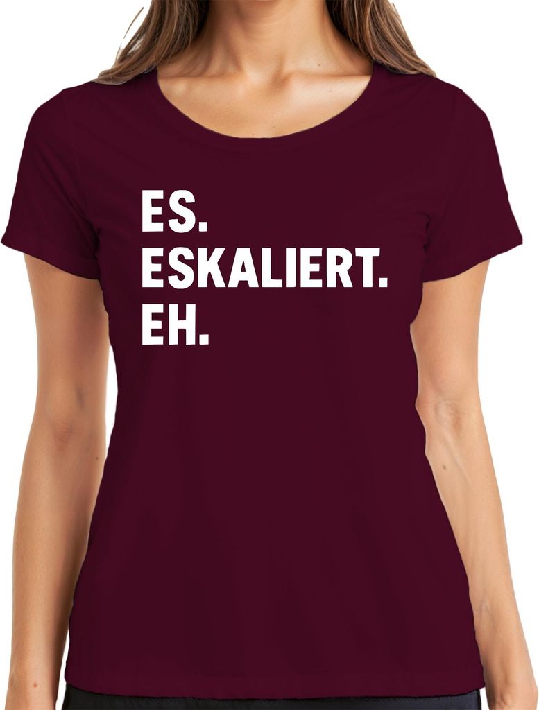 Es eskaliert eh lustiger Spruch Sarkastisch Party JGA Geburtstag Damen T-Shirt, Burgundy, M