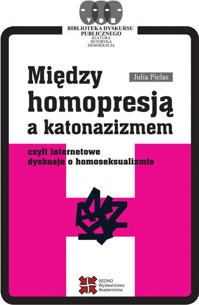 Między homopresją a katonazizmem