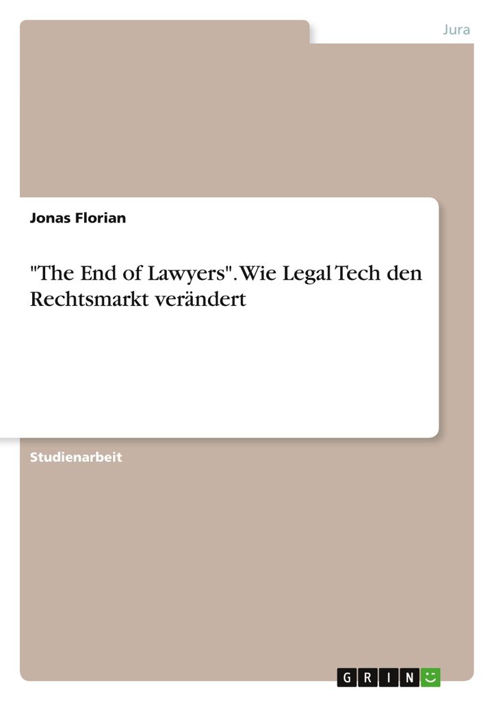 "The End of Lawyers". Wie Legal Tech den Rechtsmarkt verändert