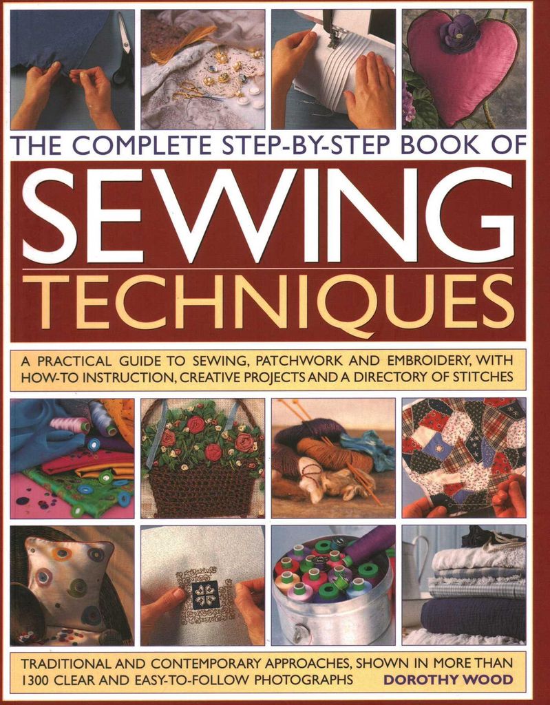 Complete Step by Step Book of Sewing Techniques