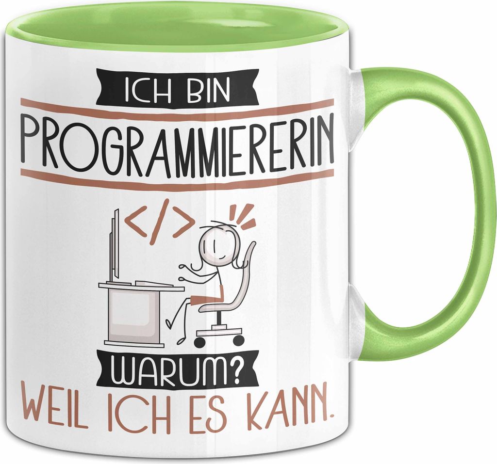 Programmiererin Tasse Geschenk Ich Bin Programmiererin Warum Weil Ich Es Kann Geschenkidee Geburtstag (Grün)