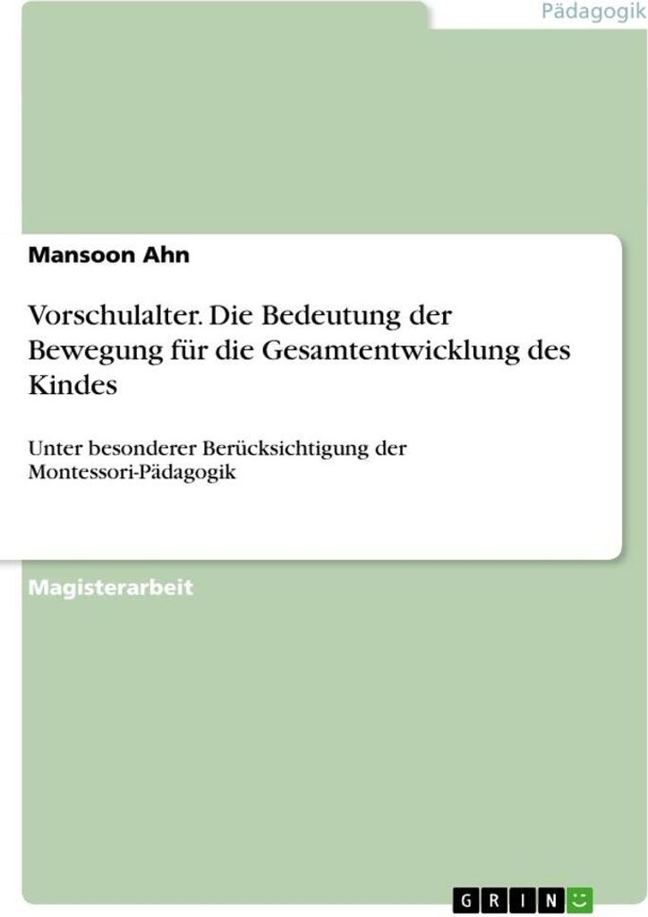 Vorschulalter. Die Bedeutung der Bewegung für die Gesamtentwicklung des Kindes