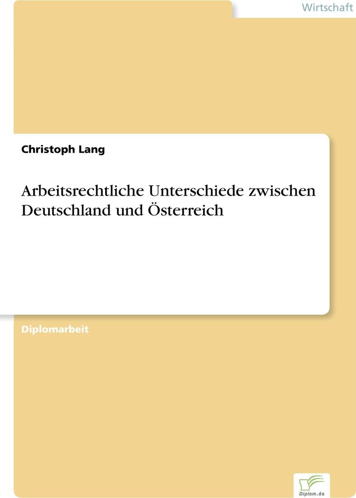 Arbeitsrechtliche Unterschiede zwischen Deutschland und Österreich