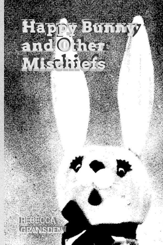 Happy Bunny and Other Mischiefs