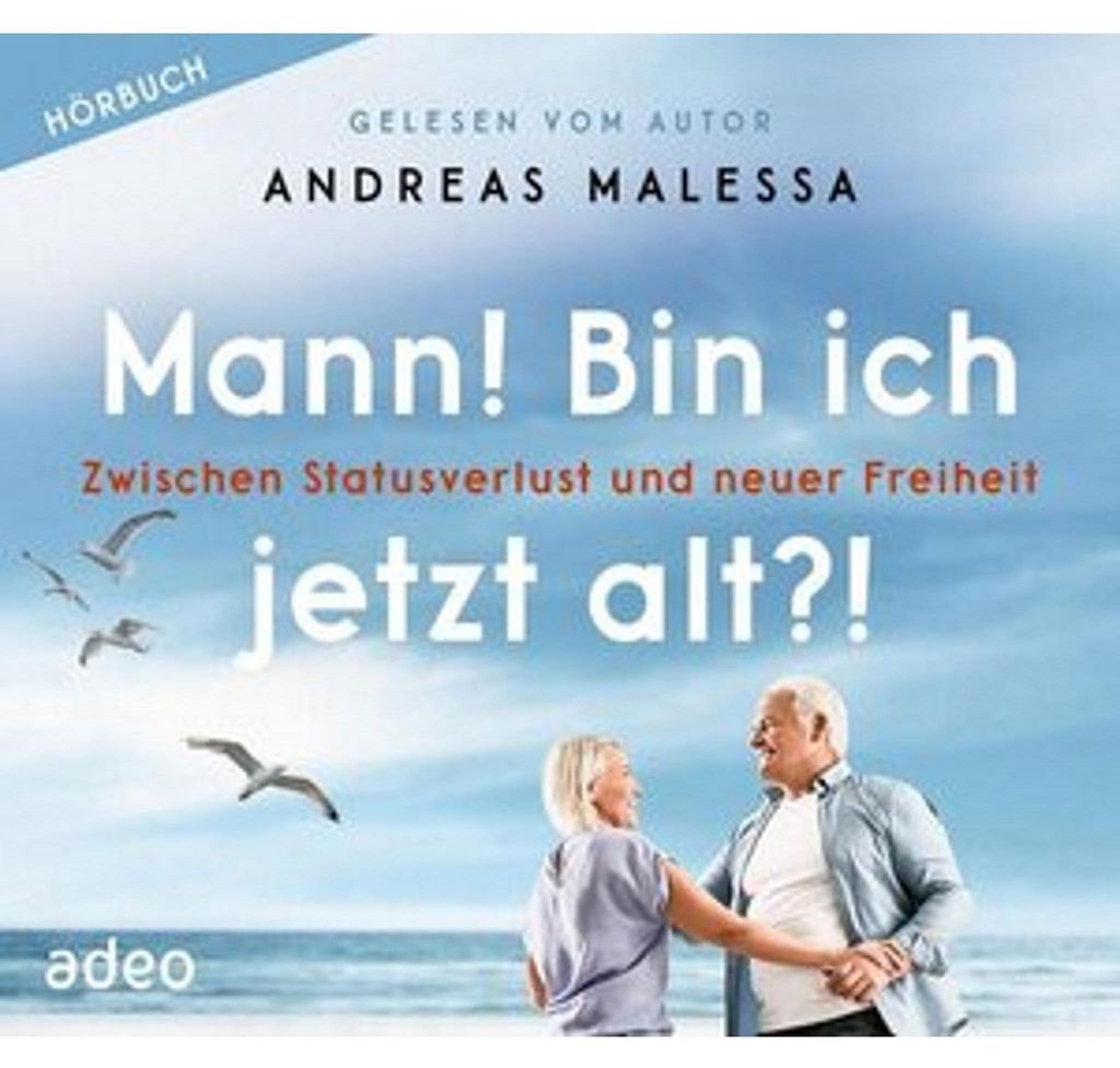 Mann! Bin ich jetzt alt?! - Hörbuch