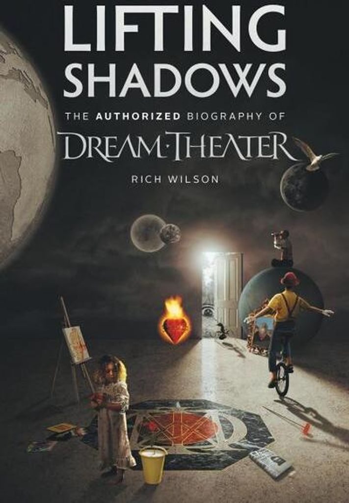 Lifting Shadows The Authorized Biography of Dream Theater