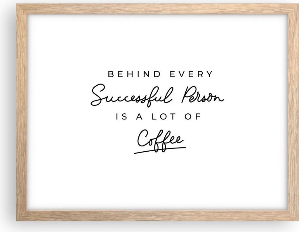 Gerahmtes Poster - Rahmen in heller Eiche - Kaffee Prinzip Erfolg - 40x30 cm - Wand Bild - Wanddeko - Wandbilder - Wandposter - Bilderrahmen - Bild...