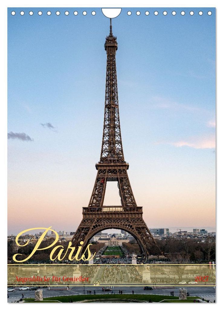 Paris Augenblicke für Genießer (Wandkalender 2027 DIN A4 Produktbild 