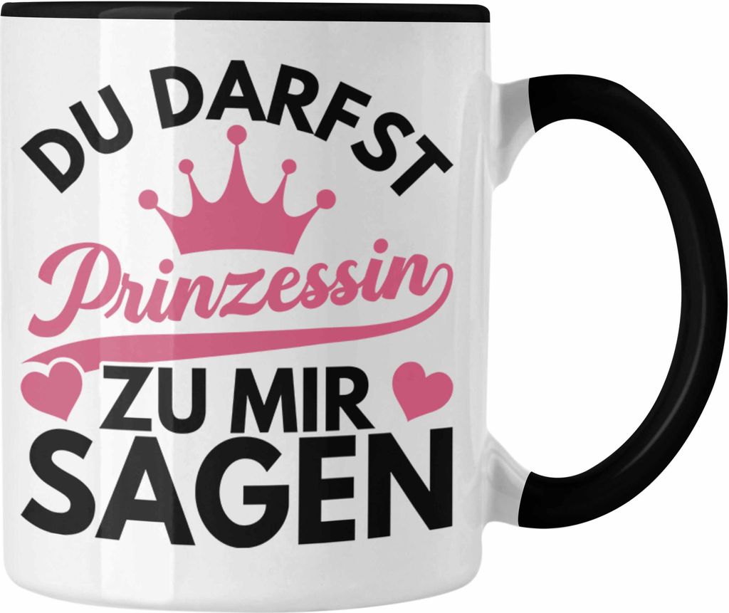 Trendation - Du Darfst Prinzessin Zu Mir Sagen Tasse Produktbild 