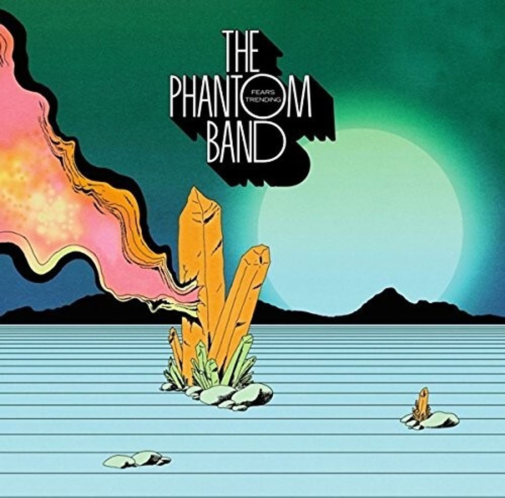 Phantom Band,The-Fears Trending