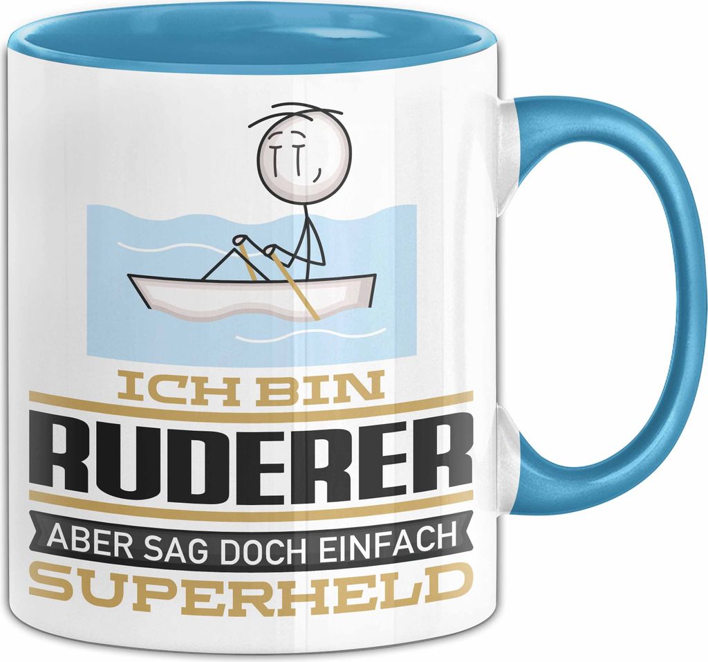 Ruderer Geschenk Tasse Ich Bin Ruderer Aber Sag Doch Einfach Superheld Lustige Geschenkdiee für Ruderer Kaffee-Becher (Blau)