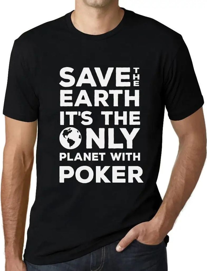 Herren Grafik T-Shirt Rettet die Erde sie ist der einzige Planet auf dem gepokert wird – Save The Earth It’s The Only Planet With Poker