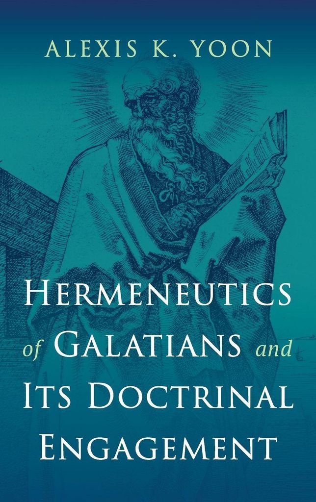 Hermeneutics of Galatians and Its Doctrinal Engagement