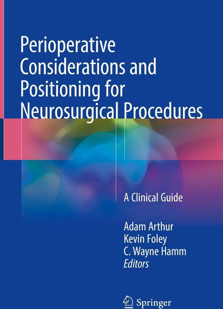 Perioperative Considerations and Positioning for Neurosurgical Procedures
