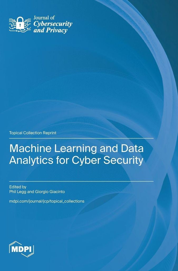 Machine Learning and Data Analytics for Cyber Security